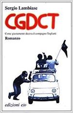 Cgdct. Come Giustamente Diceva Il Compagno Togliatti