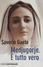 Medjugorje. È tutto vero