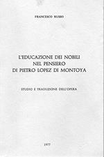 L' educazione dei nobili nel pensiero di Pietro Lopez di Montoya