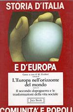 Storia d'Italia e d'Europa vol. 8 : L'Europa nell'orizzonte del mondo Tomo II : Il secondo dopoguerra e le trasformazioni della vita sociale