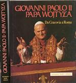 Giovanni Paolo II: papa Wojtyla. 1. Da Cracovia a Roma prefazione di don Virgilio Levi testo di Jozef Szczypka traduzione di Aleksandra Kurczab 2. Da Roma al mondo prefazione di don Virgilio Levi testo di Antonio Altieri