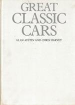 Great Classic Cars. An Outstanding Collecton Of The World'S Greatest Marques Di: Harvey, Chris And Austin, Alan