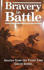 Bravery in Battle: Stories from the Front Line