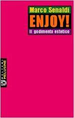 Enjoy! Il godimento estetico