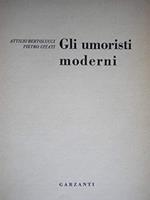 Gli umoristi moderni Attilio Bertolucci - Pietro Citati 1961