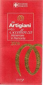 Gli Artigiani dell'Eccellenza Alimentare in Piemonte/ 2009