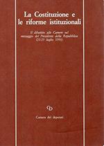 La costituzione e le riforme istituzionali - Il dibattito alle Camere sul messaggio del Presidente della Repubblica ( 23-25 luglio 1991 )