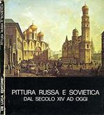 Pittura Russa E Sovietica Dal Secolo Xiv Ad Oggi. Mostra realizzata nel quadro dell'accordo culturale italo-sovietico