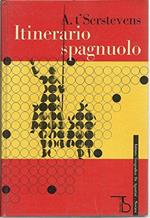 A. T' Serstevens - Itinerario Spagnuolo - Il Timone 1962