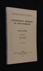 L' épistémologie historique de Gaston Bachelard