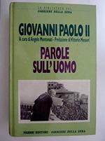 La Biblioteca del CORRIERE DELLA SERA - GIOVANNI PAOLO II PAROLE SULL'UOMO