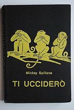 Ti ucciderò