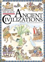 The Children's Atlas of Ancient Civilizations