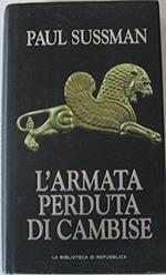 L' Armata Perduta Di Cambise