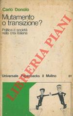 Mutamento o transizione? Politica e società nella crisi italiana