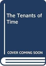The Tenants of Time