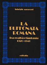 La buffonata romana fra realtà e fantasia (1920-1940)