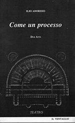 Come un processo ( due atti ) Teatro