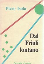 Dal Friuli lontano