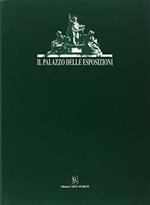 Il palazzo delle esposizioni. Urbanistica e architettura. L'esposizione inaugurale del 1883. Le acquisizioni pubbliche. Le attività espositive