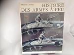 Histoire Des Armes À Feu