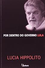 Por Dentro Do Governo Lula (Em Portuguese do Brasil)