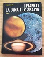 I Pianeti La Luna E Lo Spazio Di P. De Latil Ed. 1969 Mursia B09