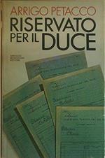 Riservato Per Il Duce - I Segreti Della Regina Conservati Nell'Archivio Personale Di Mussolini