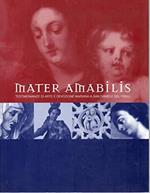 Mater amabiblis.Testimonianze di arte e devozione mariana a san Daniele del Friuli