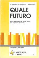 Quale futuro eventi e problemi del mondo attuale alle soglie del xxi secolo