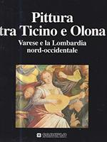Pittura tra il Ticino e Olona - Varese e la Lombardia nord-occidentale