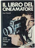 Il Libro Del Cineamatore. Guida Facile Per Filmare