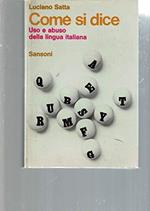 Come si dice. Uso e abuso della lingua italiana