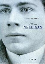 Album Nelligan ( une biographie en images )