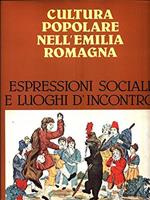 Cultura popolare nell'Emilia Romagna - Espressioni sociali e luoghi d'incontro