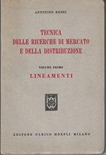 Tecnica Delle Ricerche Di Mercato E Della Distribuzione.Volume Primo I Lineamenti