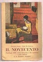 Il Novecento - Antologia Della Critica Letteraria E Dei Narratori E Poeti Italiani