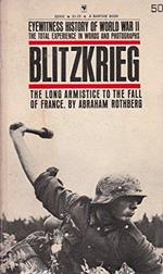 Eyewitness History of World War II Vol. 1 Blitzkrieg: The Long Armistice to the Fall of France