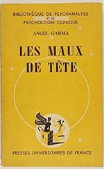 Maux de tete (les)