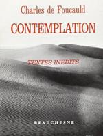 Contemplation - Textes inédits, suivis de quelques lettres à sa famille