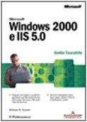Windows 2000 e IIS 5.0. Guida tascabile