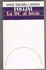 La DC al bivio