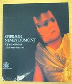 Spiridon Neven Dumont Opera Omnia Di Achille Bonito Oliva Ed. 2002 Skira B09