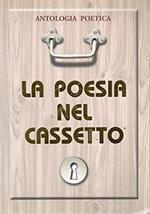 La Poesia nel Cassetto - antologia poetica