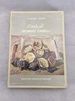 L' Arte Di Silvano Caselli