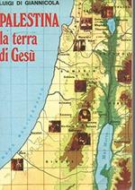 Luigi Di Giannicola: Palestina, la terra di GesÇû Guida del Pellegrino A45
