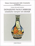 Donazione Paolo Mereghi ceramiche europee ed orientali