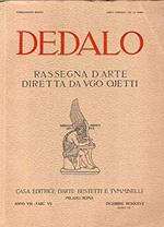 Dedalo - rassegna d'arte diretta da Ugo Ojetti Anno VIII fascicolo VII (1927)