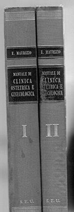 Manuale di clinica ostetrica e ginecologica I° e II° volume 1962