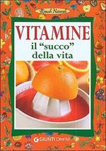 Vitamine. Il succo della vita